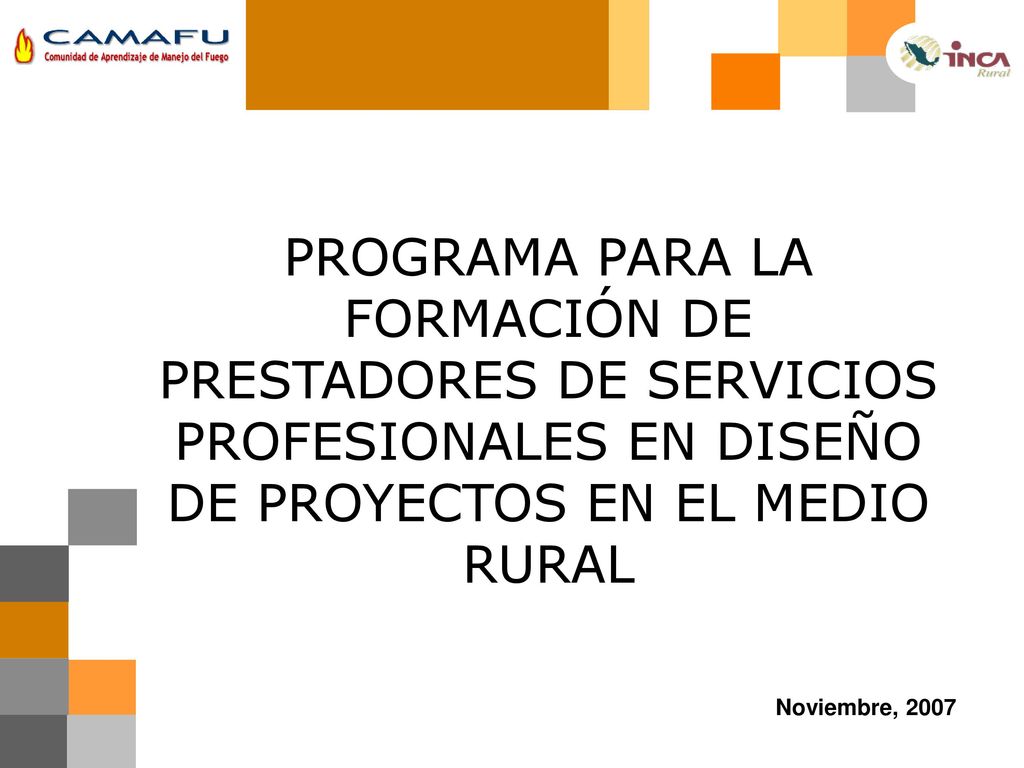 PROGRAMA PARA LA FORMACIÓN DE PRESTADORES DE SERVICIOS PROFESIONALES EN DISEÑO DE PROYECTOS EN EL MEDIO RURAL