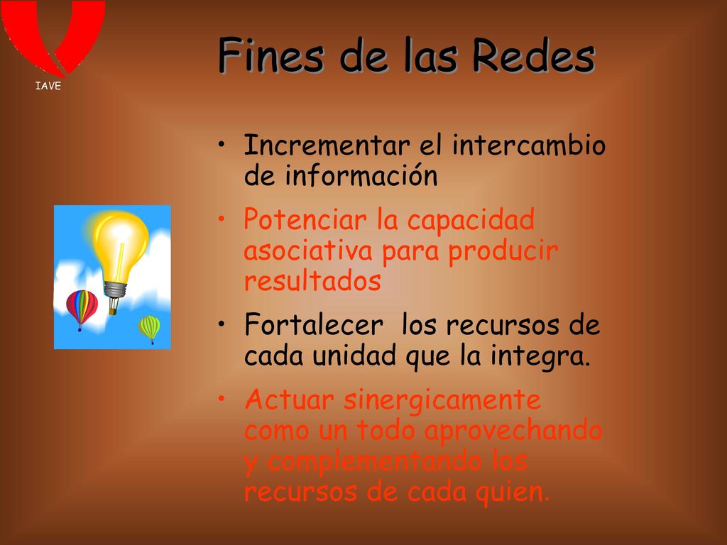 Fines de las Redes Incrementar el intercambio de información
