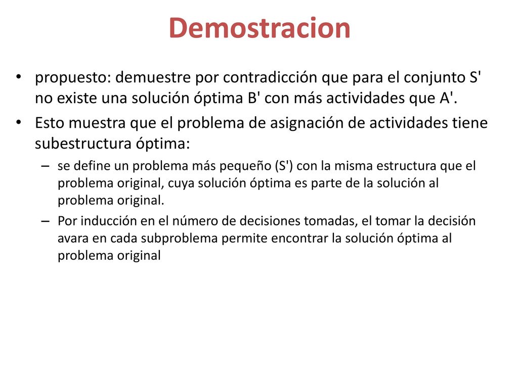 Demostracion propuesto: demuestre por contradicción que para el conjunto S no existe una solución óptima B con más actividades que A .