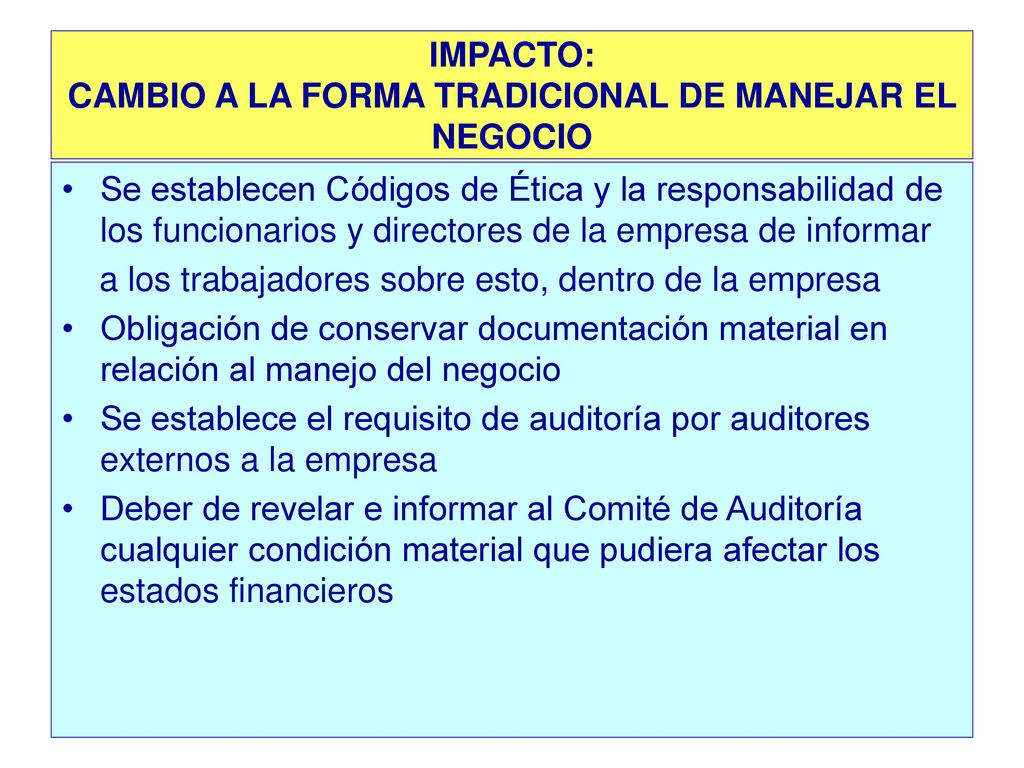 IMPACTO: CAMBIO A LA FORMA TRADICIONAL DE MANEJAR EL NEGOCIO