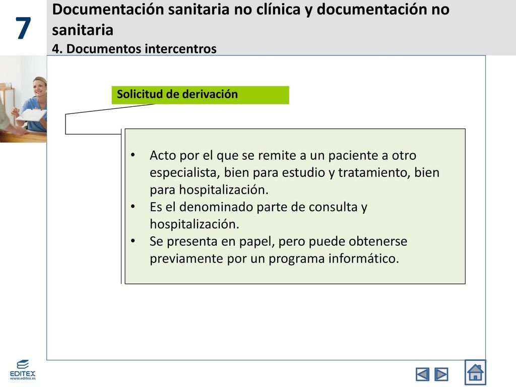 7 Documentación sanitaria no clínica y documentación no sanitaria 4. Documentos intercentros. Solicitud de derivación.