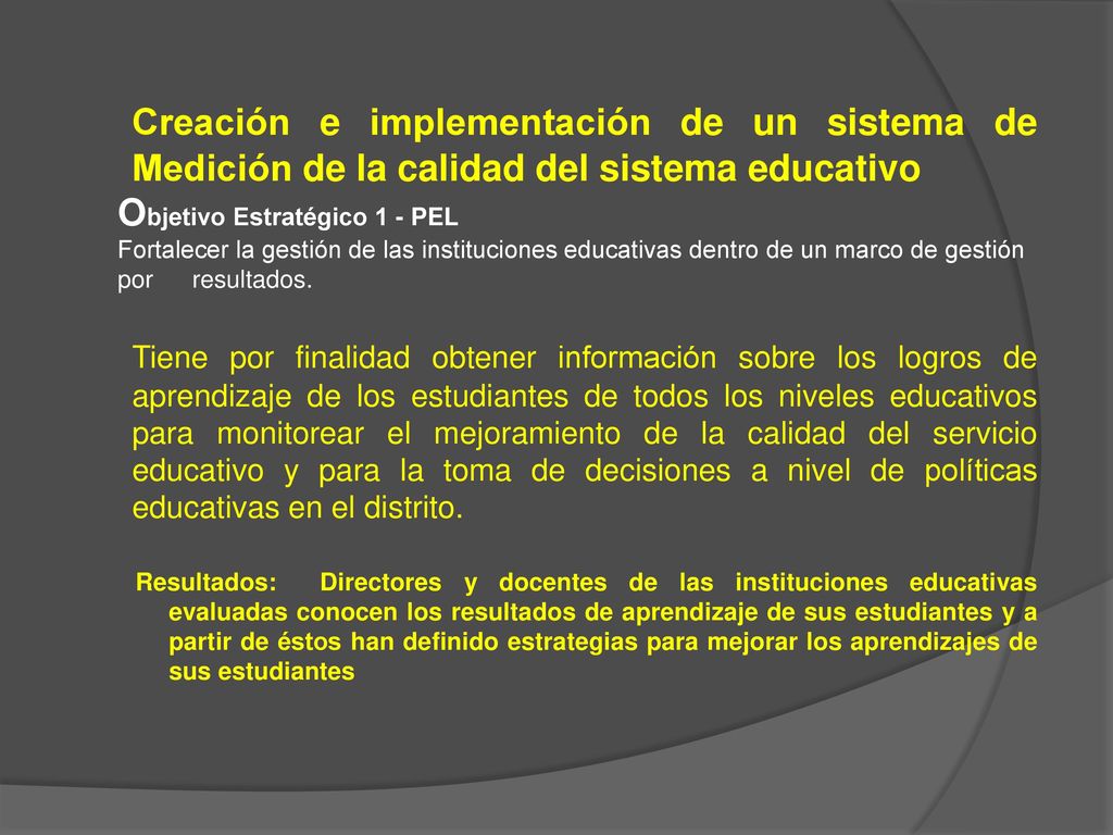 Creación e implementación de un sistema de Medición de la calidad del sistema educativo