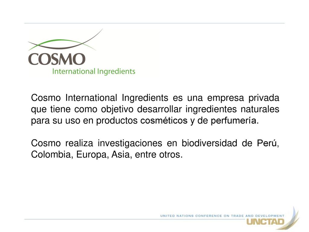 Cosmo International Ingredients es una empresa privada que tiene como objetivo desarrollar ingredientes naturales para su uso en productos cosméticos y de perfumería.