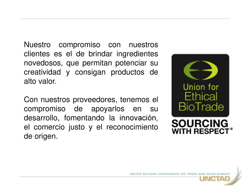 Nuestro compromiso con nuestros clientes es el de brindar ingredientes novedosos, que permitan potenciar su creatividad y consigan productos de alto valor.