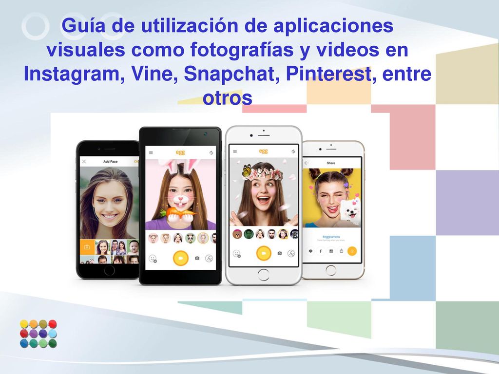 Guía de utilización de aplicaciones visuales como fotografías y videos en Instagram, Vine, Snapchat, Pinterest, entre otros