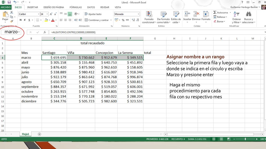 marzo Asignar nombre a un rango. Seleccione la primera fila y luego vaya a donde se indica en el circulo y escriba Marzo y presione enter.