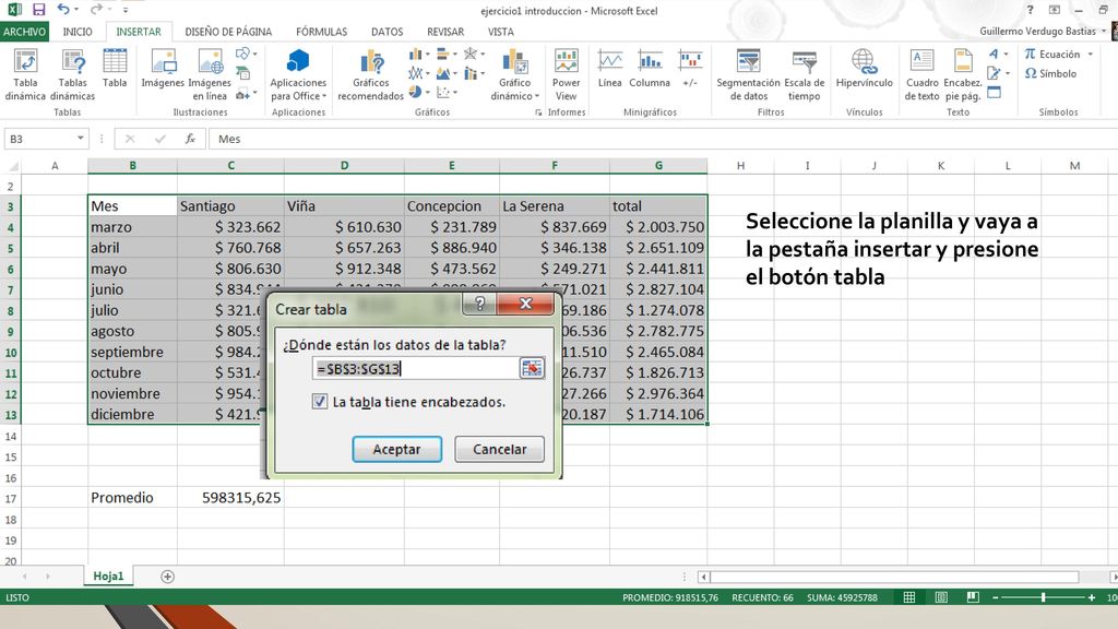 Seleccione la planilla y vaya a la pestaña insertar y presione el botón tabla