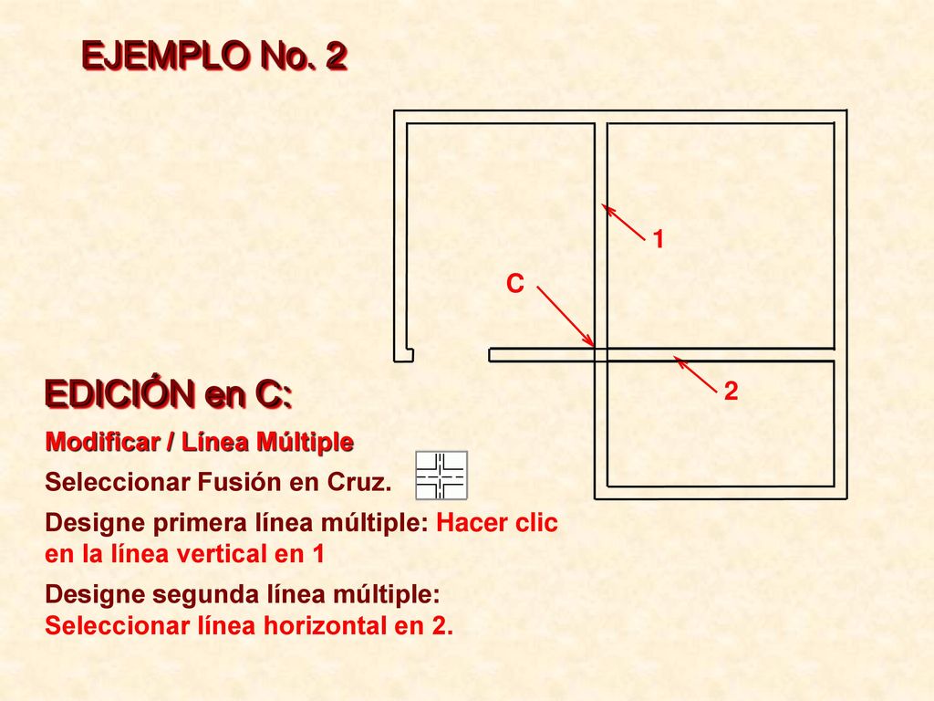 EJEMPLO No. 2 EDICIÓN en C: 1 C 2 Modificar / Línea Múltiple