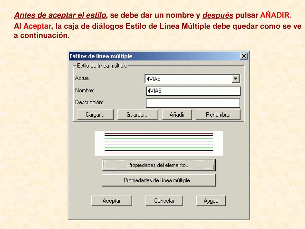 Antes de aceptar el estilo, se debe dar un nombre y después pulsar AÑADIR.