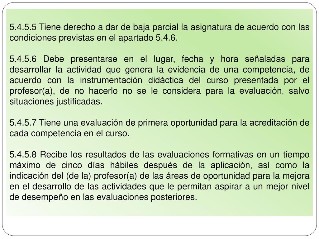 Tiene derecho a dar de baja parcial la asignatura de acuerdo con las condiciones previstas en el apartado