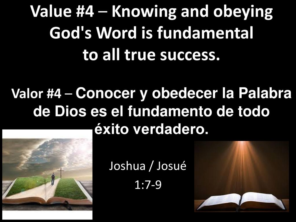 Value #4 – Knowing and obeying God s Word is fundamental to all true success.