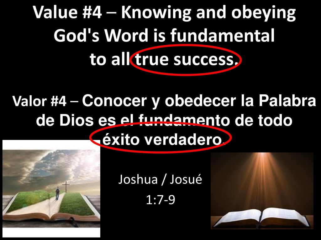 Value #4 – Knowing and obeying God s Word is fundamental to all true success.
