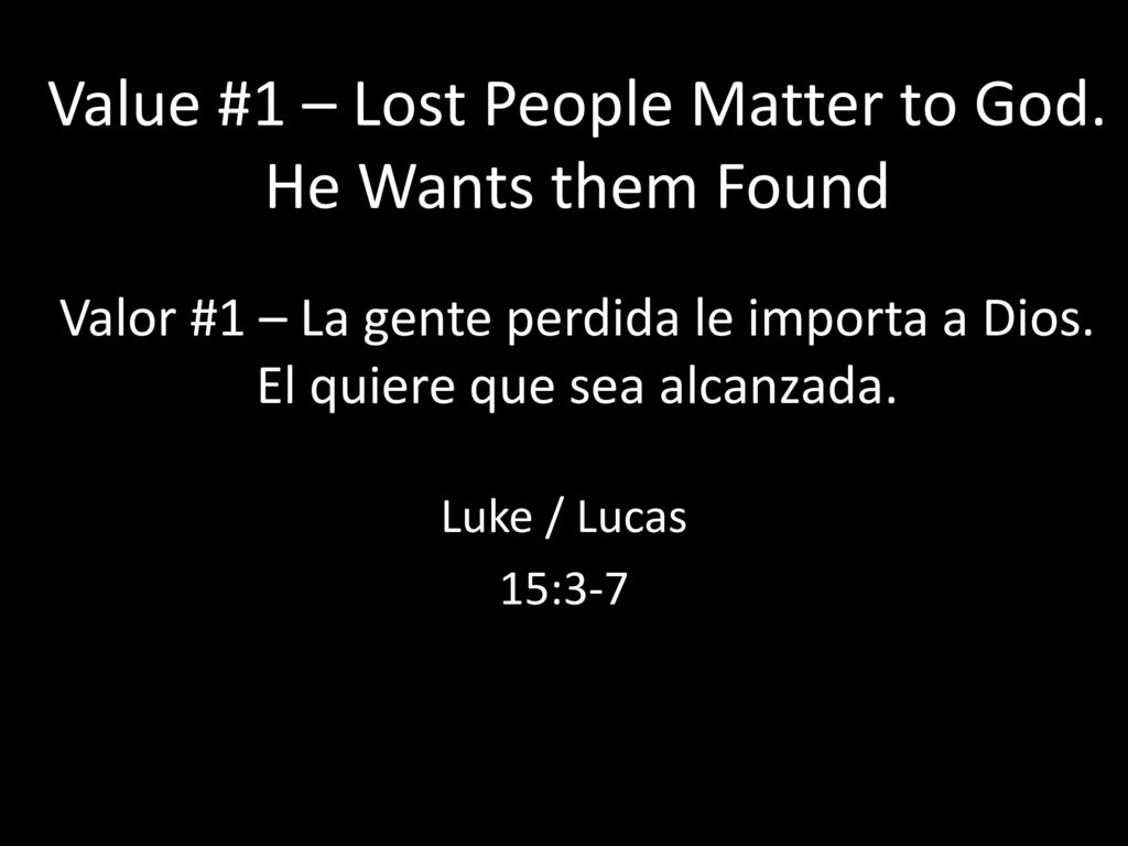 Value #1 – Lost People Matter to God. He Wants them Found