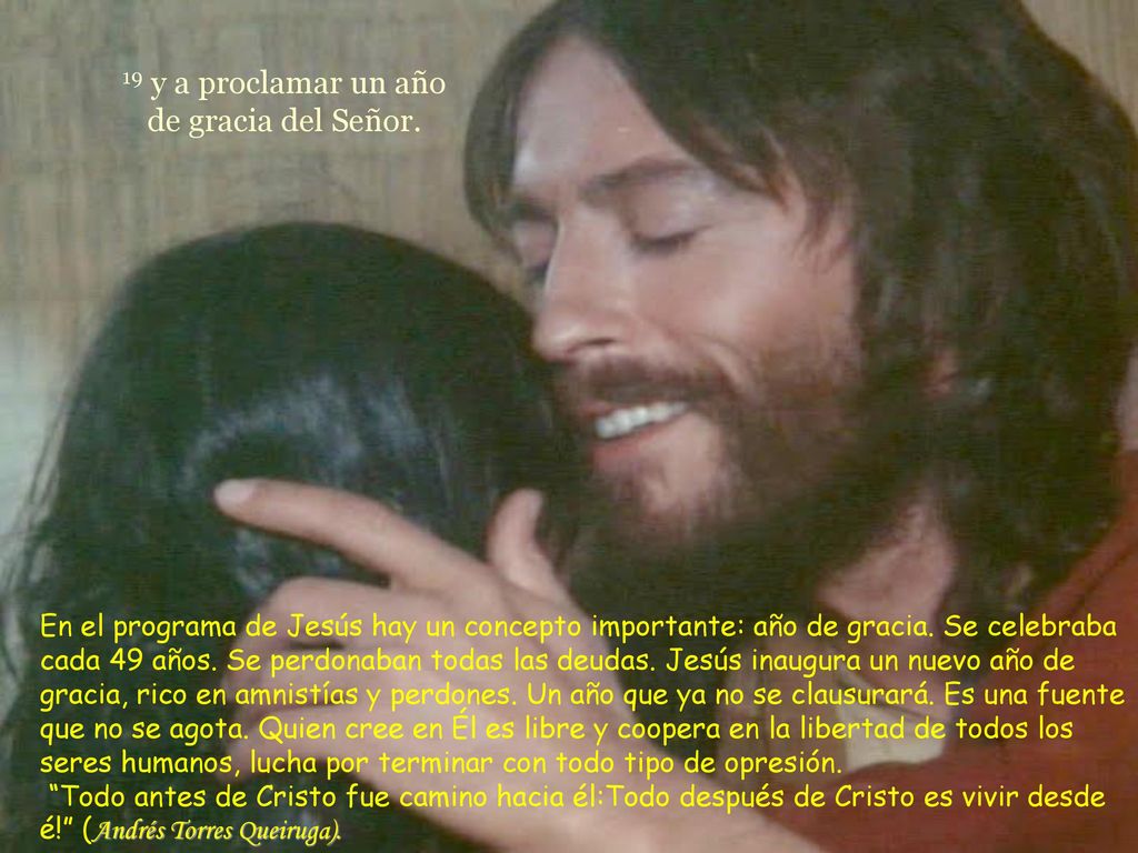 19 y a proclamar un año de gracia del Señor.