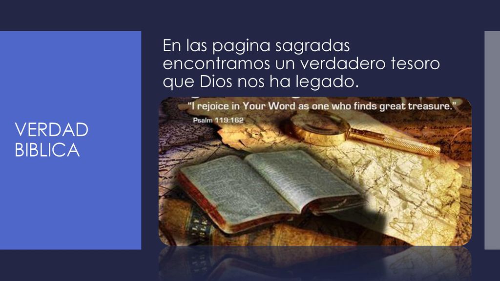En las pagina sagradas encontramos un verdadero tesoro que Dios nos ha legado.