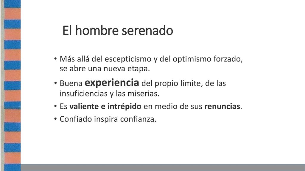 El hombre serenado Más allá del escepticismo y del optimismo forzado, se abre una nueva etapa.