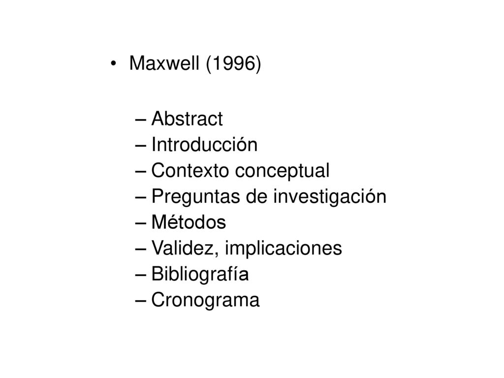 Maxwell (1996) Abstract. Introducción. Contexto conceptual. Preguntas de investigación. Métodos.