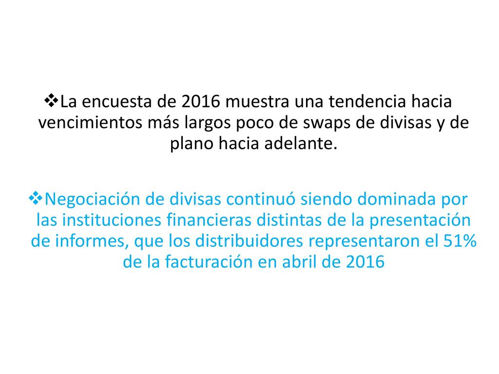 La encuesta de 2016 muestra una tendencia hacia vencimientos más largos poco de swaps de divisas y de plano hacia adelante.