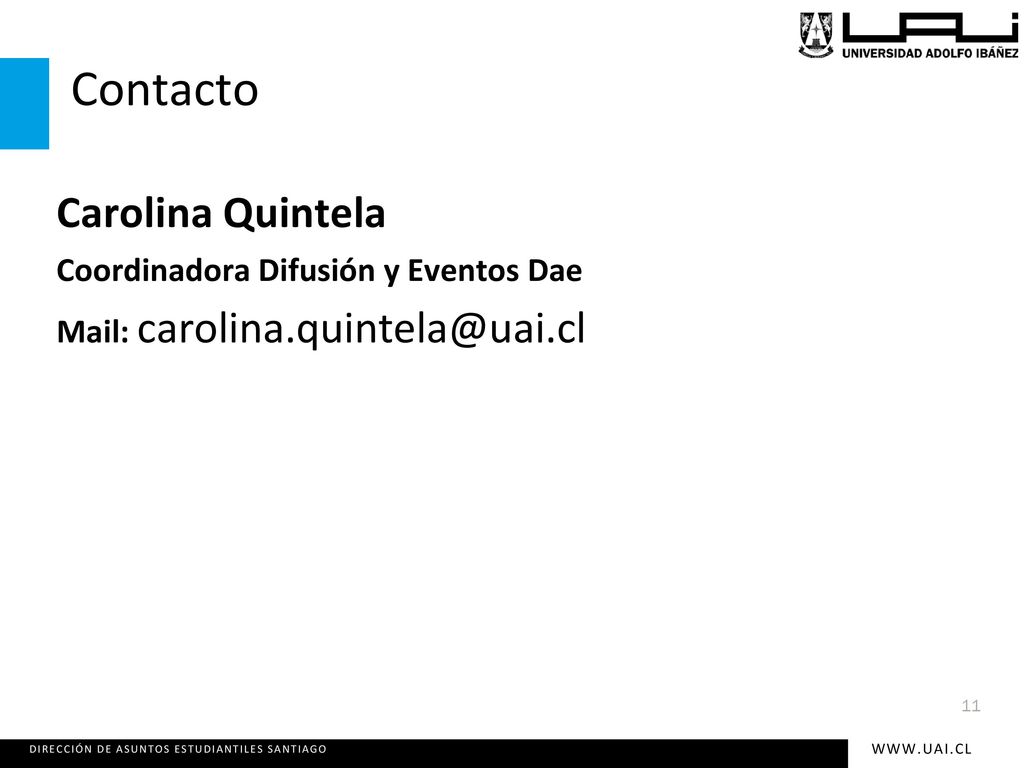 Contacto Carolina Quintela Coordinadora Difusión y Eventos Dae