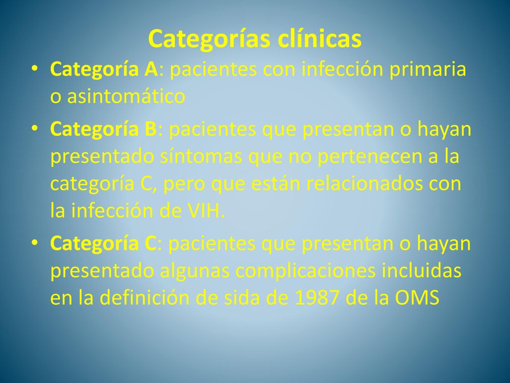 Categorías clínicas Categoría A: pacientes con infección primaria o asintomático.
