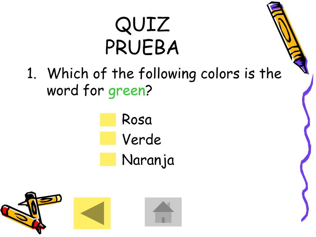 QUIZ PRUEBA Which of the following colors is the word for green Rosa