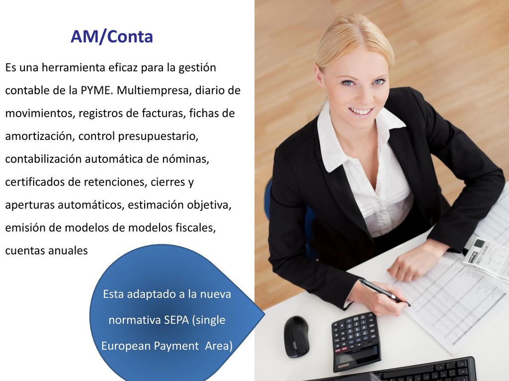 Esta adaptado a la nueva normativa SEPA (single European Payment Area)