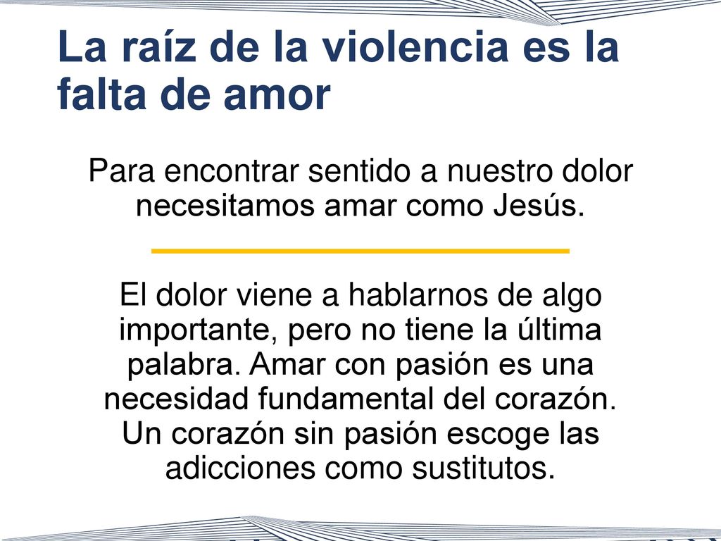 La raíz de la violencia es la falta de amor