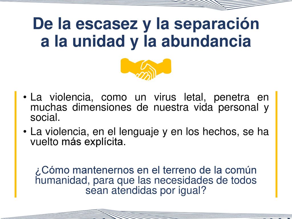 De la escasez y la separación a la unidad y la abundancia