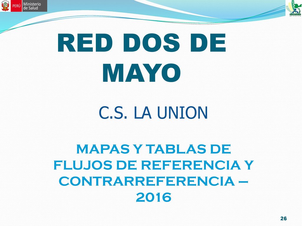 MAPAS Y TABLAS DE FLUJOS DE REFERENCIA Y CONTRARREFERENCIA – 2016