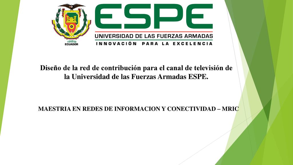 Diseño de la red de contribución para el canal de televisión de la Universidad de las Fuerzas Armadas ESPE.