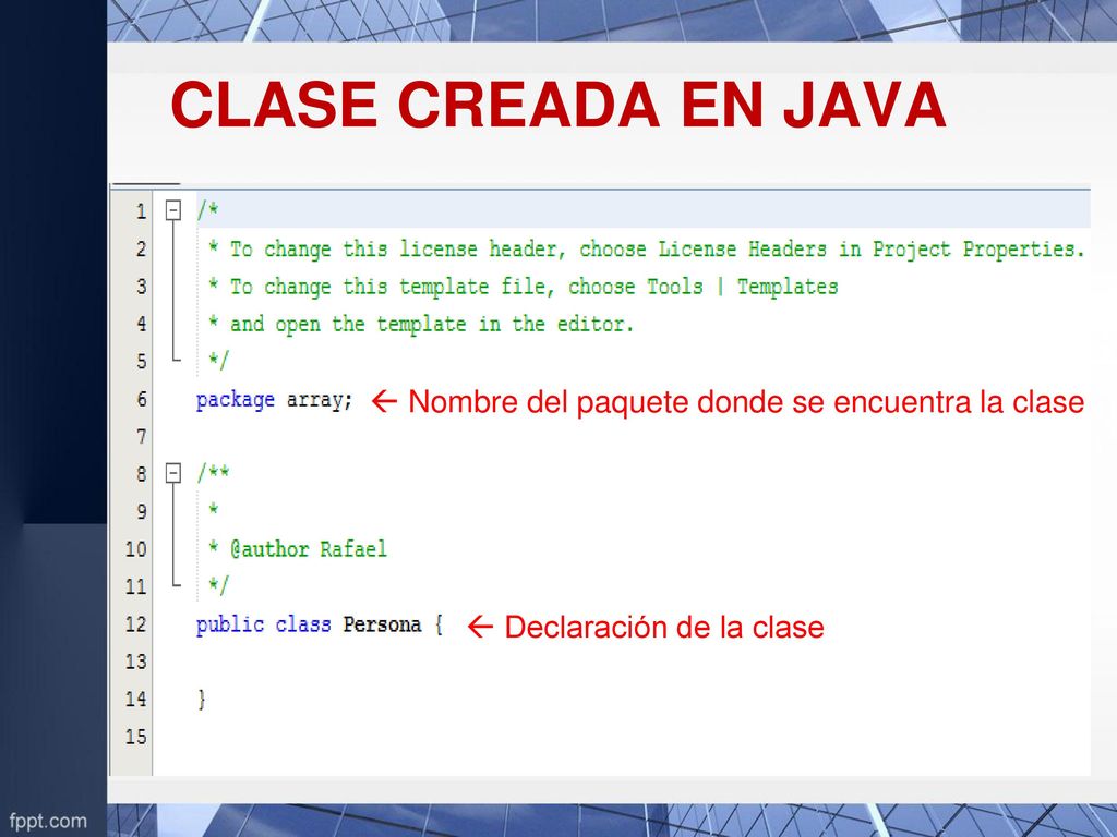 CLASE CREADA EN JAVA  Nombre del paquete donde se encuentra la clase