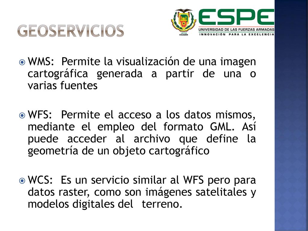 GEOSERVICIOS WMS: Permite la visualización de una imagen cartográfica generada a partir de una o varias fuentes.