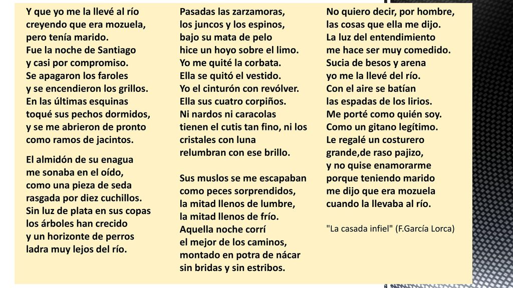 Y que yo me la llevé al río creyendo que era mozuela,
