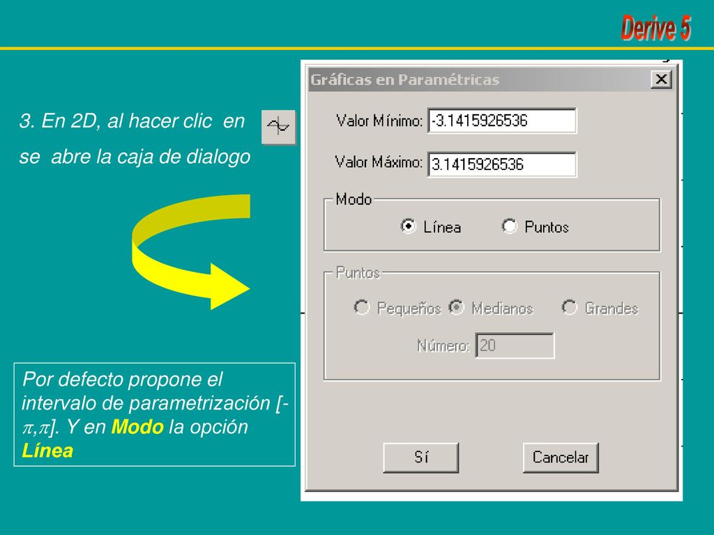 3. En 2D, al hacer clic en se abre la caja de dialogo.