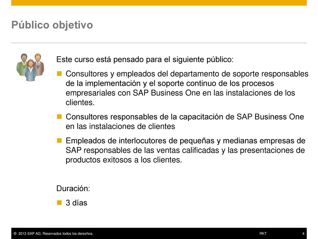 Público objetivo Este curso está pensado para el siguiente público: