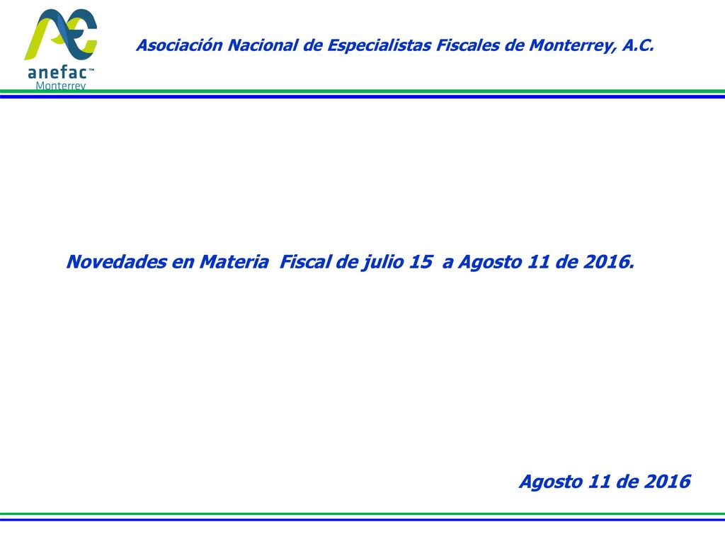 Novedades en Materia Fiscal de julio 15 a Agosto 11 de 2016.