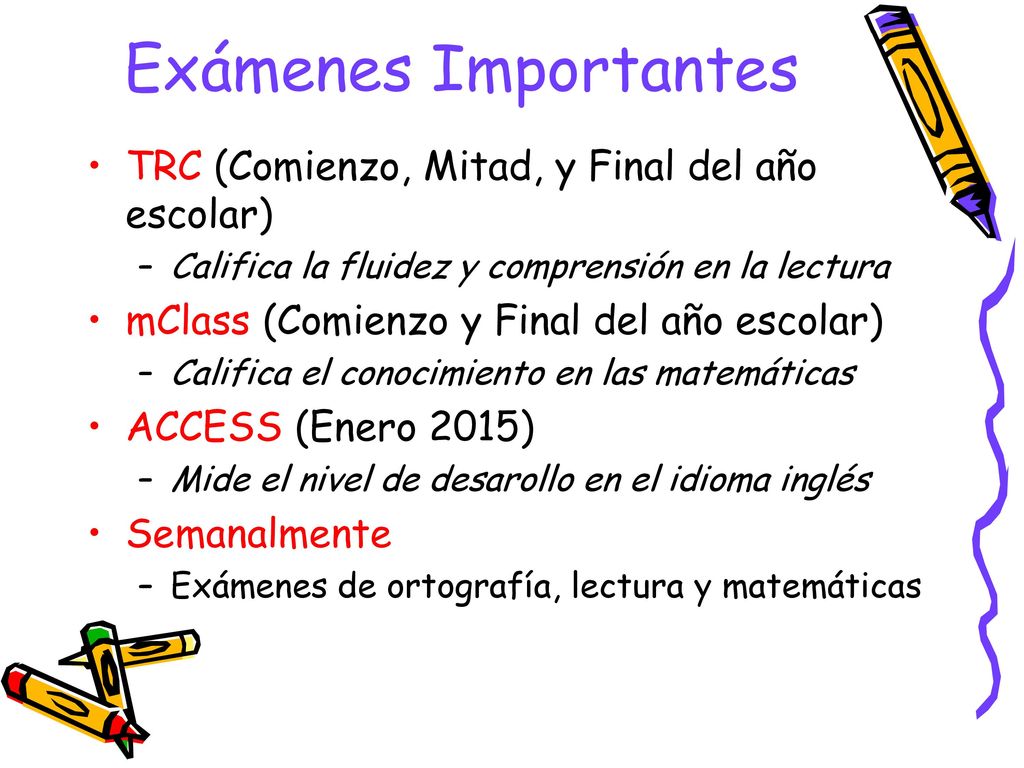 Exámenes Importantes TRC (Comienzo, Mitad, y Final del año escolar)