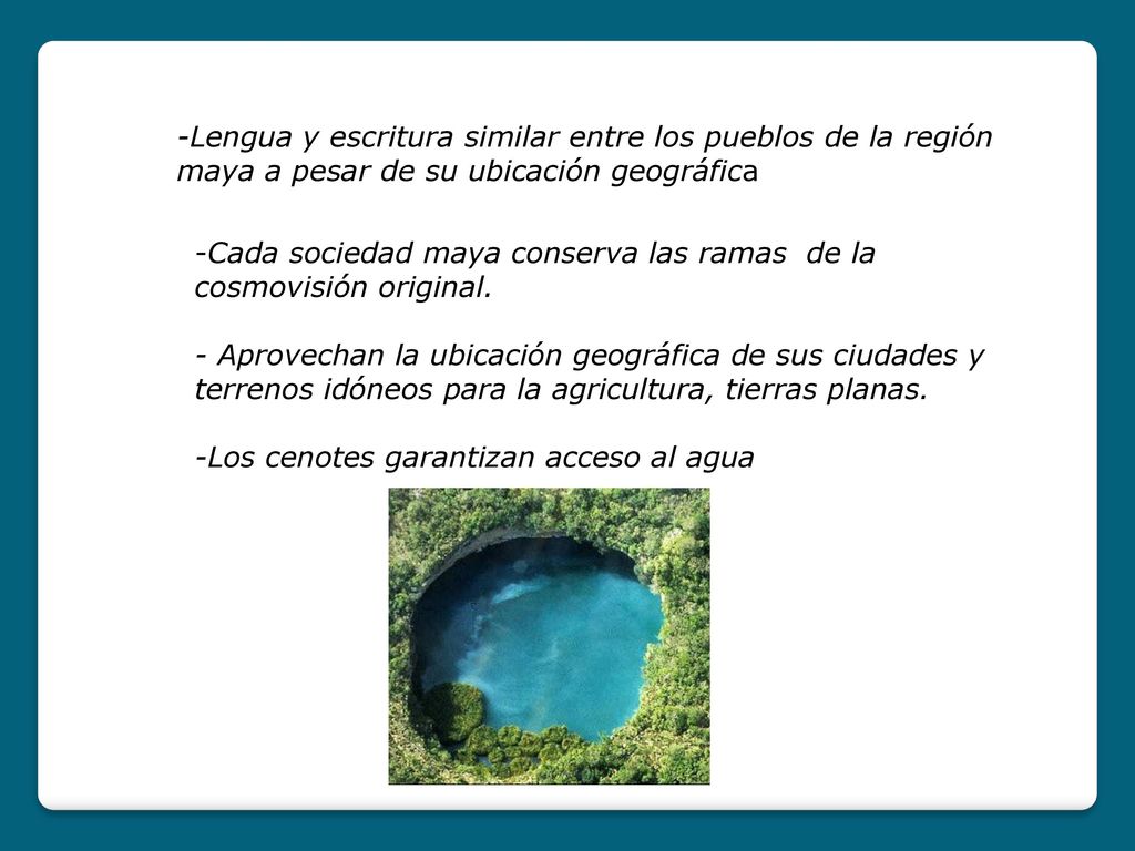 -Lengua y escritura similar entre los pueblos de la región maya a pesar de su ubicación geográfica