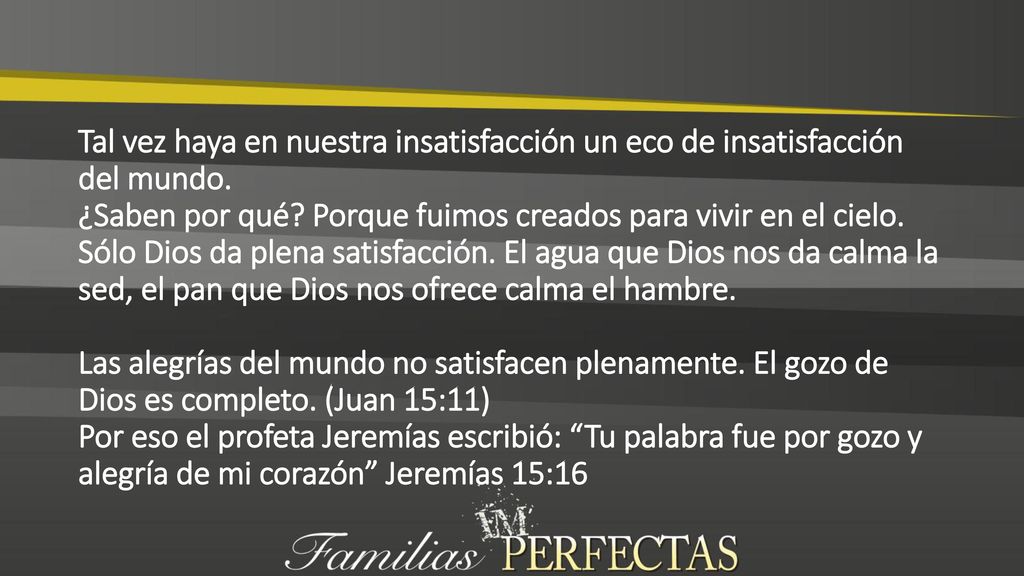 Tal vez haya en nuestra insatisfacción un eco de insatisfacción del mundo.