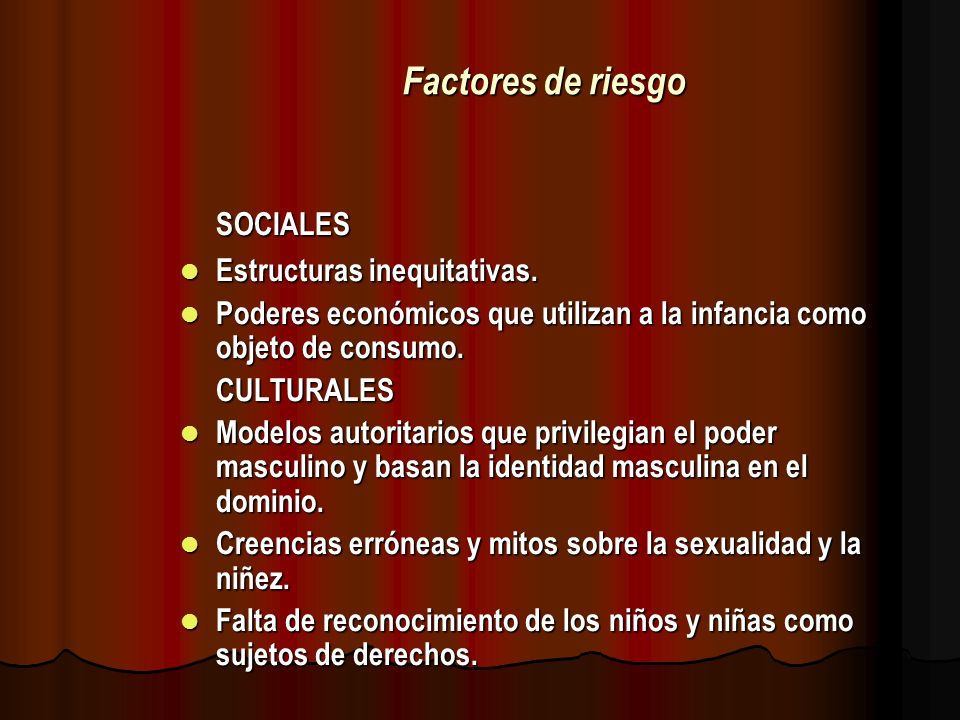 Factores de riesgo SOCIALES Estructuras inequitativas.