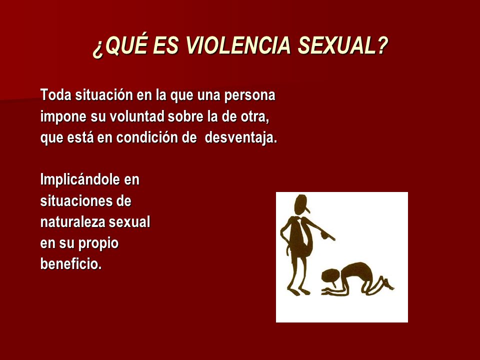¿QUÉ ES VIOLENCIA SEXUAL