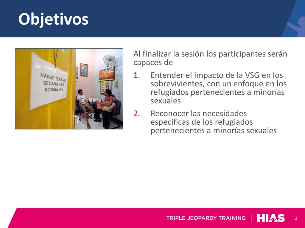 Objetivos Al finalizar la sesión los participantes serán capaces de