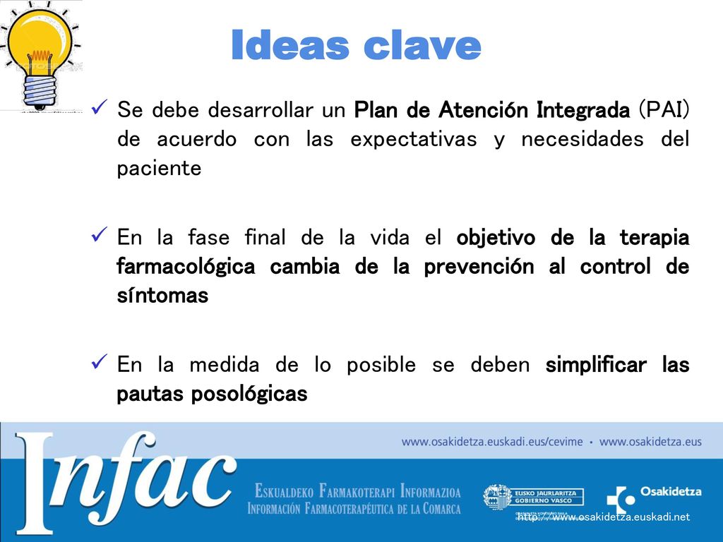 Ideas clave Se debe desarrollar un Plan de Atención Integrada (PAI) de acuerdo con las expectativas y necesidades del paciente.