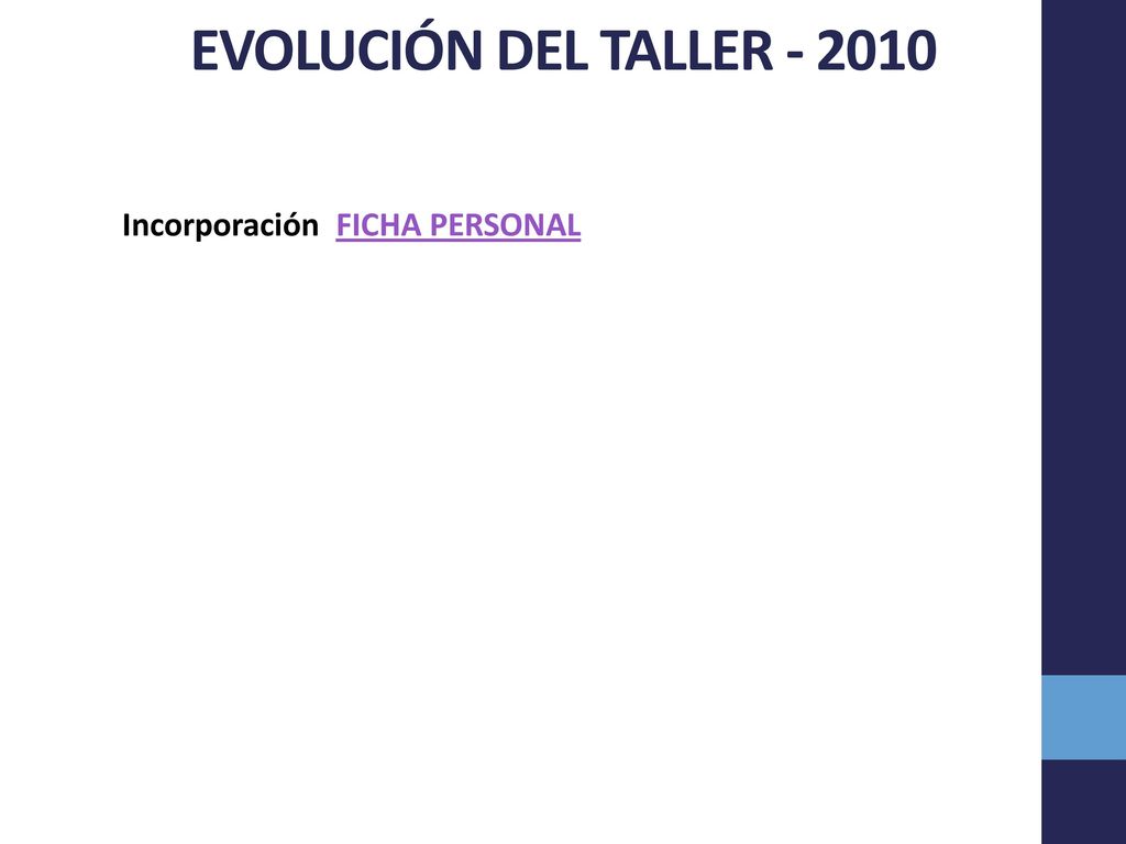 EVOLUCIÓN DEL TALLER Incorporación FICHA PERSONAL