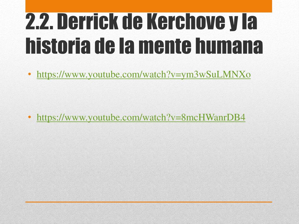 2.2. Derrick de Kerchove y la historia de la mente humana