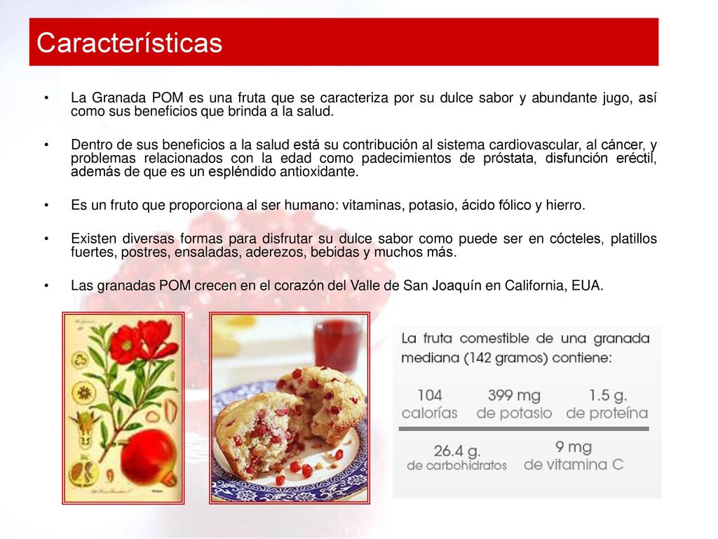 Características La Granada POM es una fruta que se caracteriza por su dulce sabor y abundante jugo, así como sus beneficios que brinda a la salud.