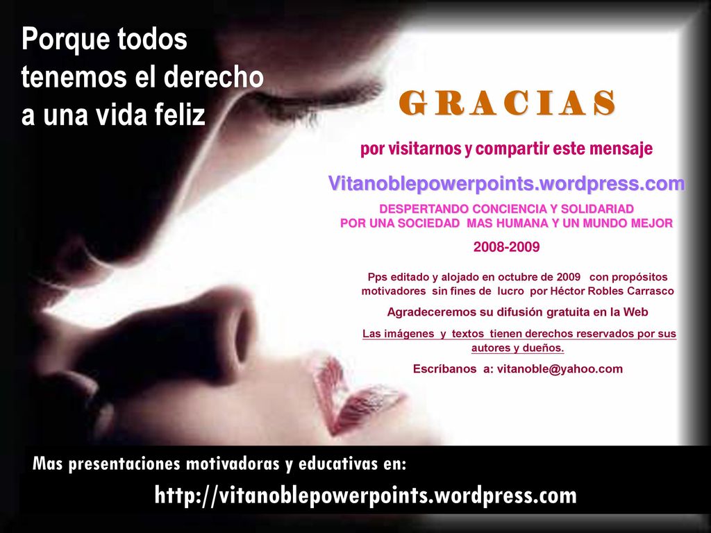Porque todos tenemos el derecho a una vida feliz
