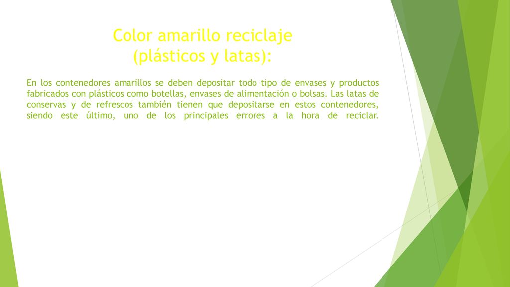 Color amarillo reciclaje (plásticos y latas):