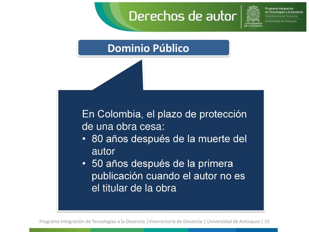 Dominio Público En Colombia, el plazo de protección de una obra cesa: