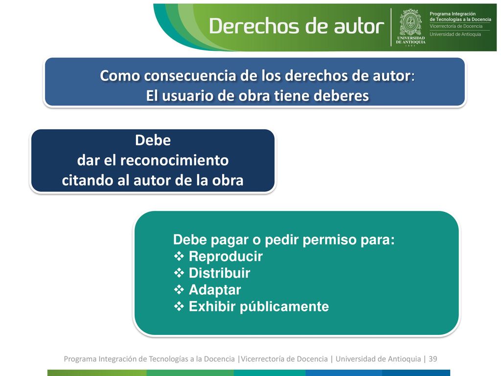Debe dar el reconocimiento citando al autor de la obra